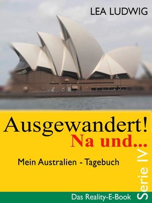 cover image of Ausgewandert! Na und ... (Serie IV)